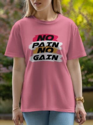 Female Printed Round Neck Half Sleeve T-Shirt-No pain no gain